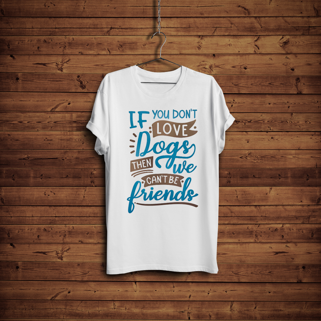 If You Don't Love Dogs Half Sleeve T-Shirt